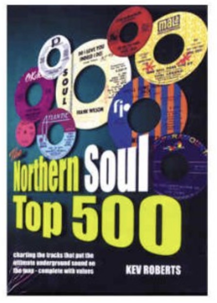 The Northern Soul Top 500 by Kev Roberts, book cover